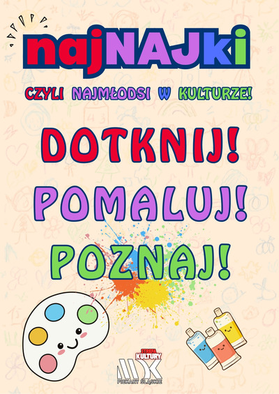 Plakat wydarzenia: DOTKNIJ! POMALUJ! POZNAJ! Zabawy sensoryczno-plastyczne dla dzieci do 4. roku życia 